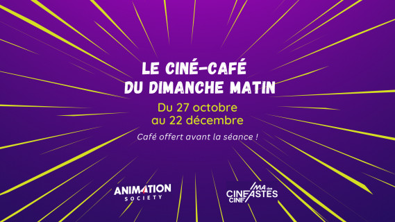 Ciné-café x Animation Society