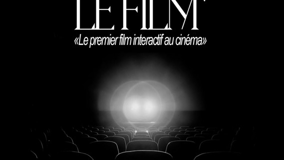LE FILM* - le premier film interactif