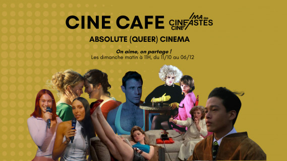 Ciné Café : Absolute (Queer) Cinema