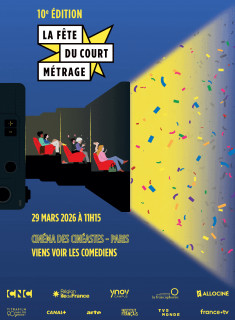 LA FETE DU COURT METRAGE 2022: VIENS VOIR LES COMEDIENS